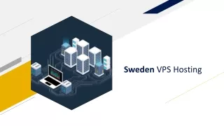 Take Your Online Presence to the Next Level with Sweden VPS Hosting