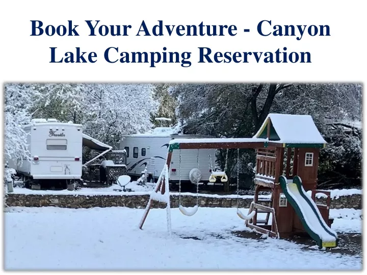 book your adventure canyon lake camping