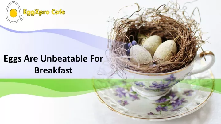 eggs are unbeatable for breakfast