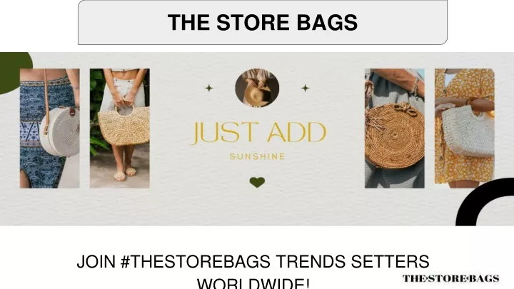 join thestorebags trends setters worldwide