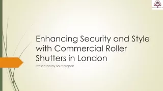 Top Notch Commercial Roller Shutters in London