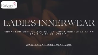 Kalyani Innerwear: Elevate Your Comfort and Style with Exquisite Ladies' Innerwe