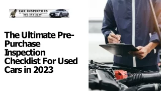 The Ultimate Pre-Purchase Inspection Checklist For Used Cars in 2023