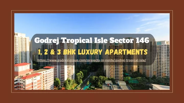 godrej tropical isle sector 146 1 2 3 bhk luxury
