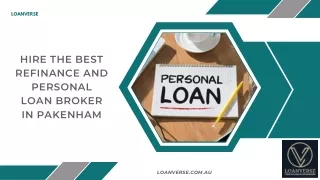 Hire The Best Refinance and Personal Loan Broker in Pakenham