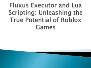 Fluxus-Executor-and-Lua-Scripting-Unleashing-the-True-Potential-of-Roblox-Games