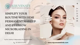 Simplify Your Routine with Semi Permanent Makeup and Eyebrow Microblading in De