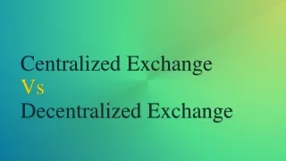 Centralized Exchange Vs Decentralized Exchange