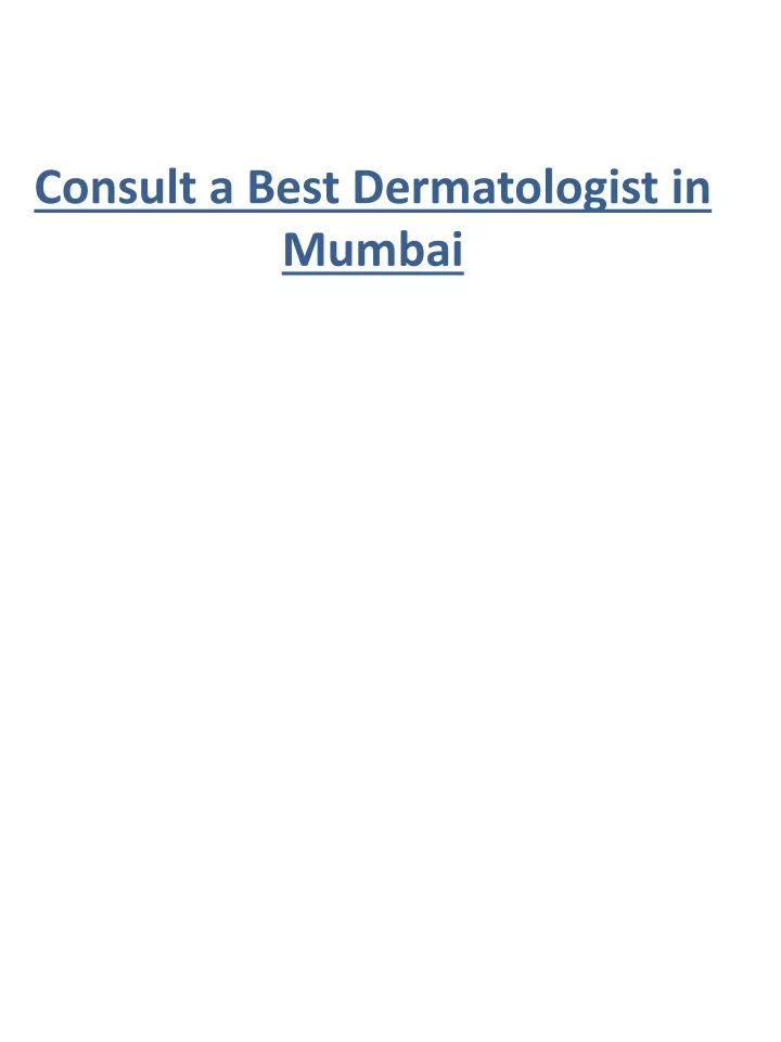 consult a best dermatologist in mumbai