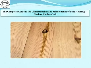 The Complete Guide to the Characteristics and Maintenance of Pine Flooring — Modern Timber Craft