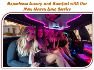 Experience Luxury and Comfort with Our New Haven Limo Service