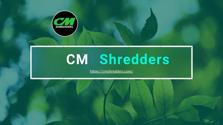 cm shredders https cmshredders com