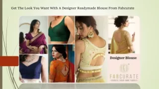 Get The Look You Want With A Designer Readymade Blouse From Fabcurate