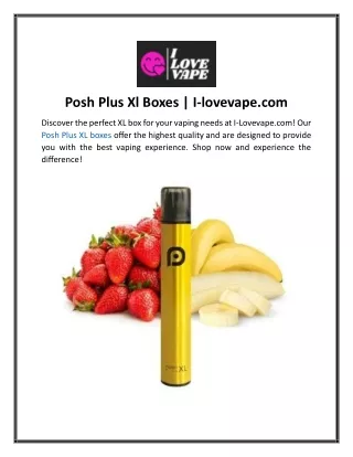 posh plus xl boxes i lovevape com