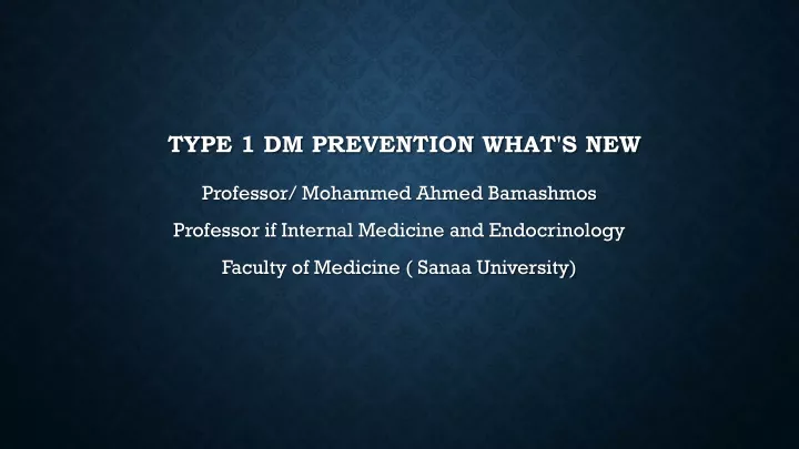 type 1 dm prevention what s new