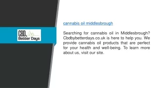 Cannabis Oil Middlesbrough Cbdbybetterdays.co.uk
