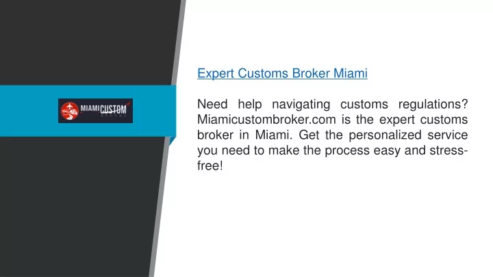 expert customs broker miami need help navigating