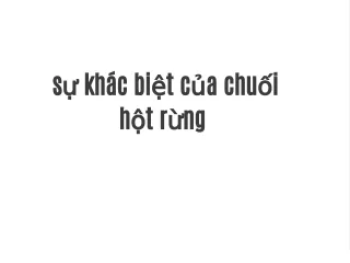 Sự khác biệt của chuối hột rừng