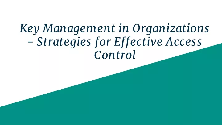 key management in organizations strategies for effective access control