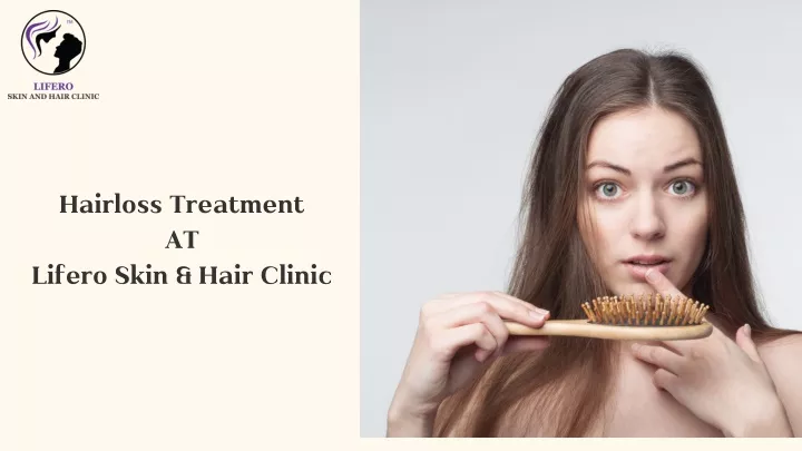 hairloss treatment at lifero skin hair clinic