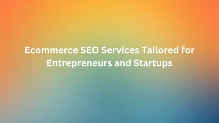 ecommerce seo services tailored for entrepreneurs