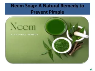 Neem Soap A Natural Remedy to Prevent Pimple