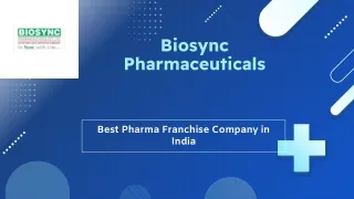 Biosync Pharmaceuticals Foremost PCD Pharma Franchise Company in India