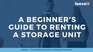 A Beginner's Guide to Renting A Storage Unit