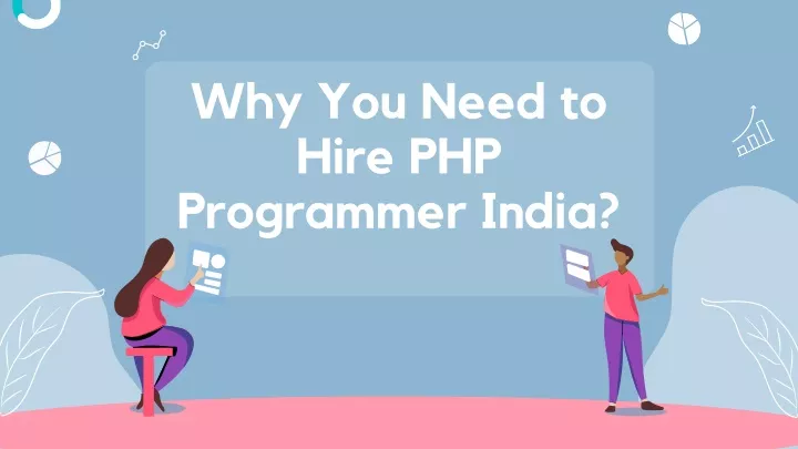 why you need to hire php programmer india