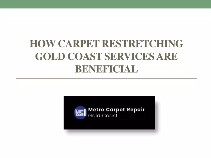 how carpet restretching gold coast services are beneficial