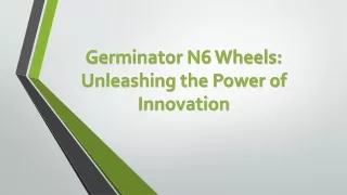Germinator N6 Wheels: Unleashing the Power of Innovation