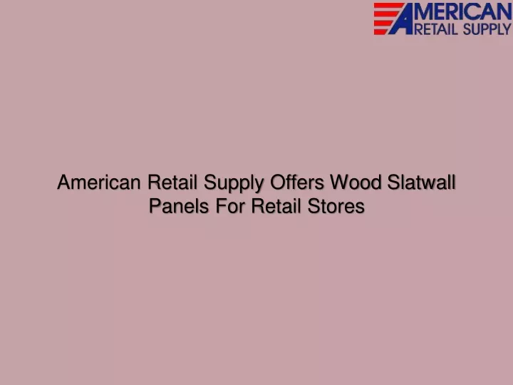 american retail supply offers wood slatwall