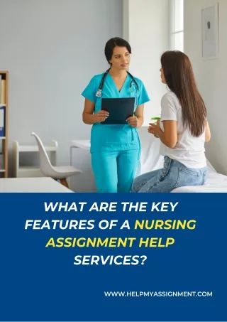 What are the key features of a nursing assignment help Services