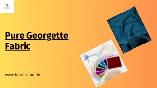 Pure Georgette Fabric - Fabric Depot