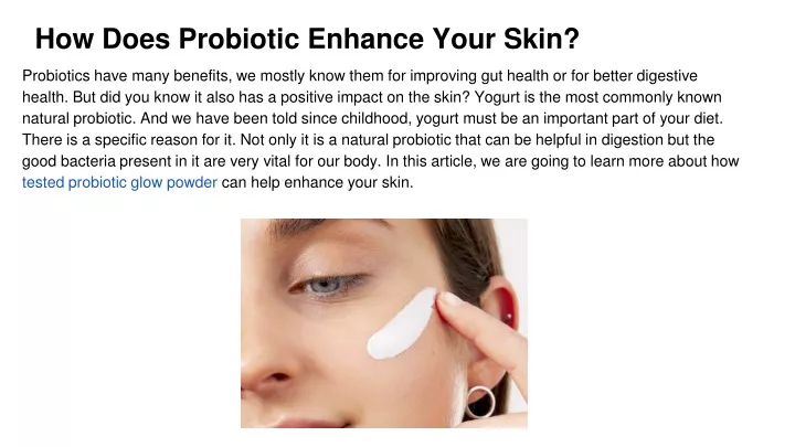 how does probiotic enhance your skin