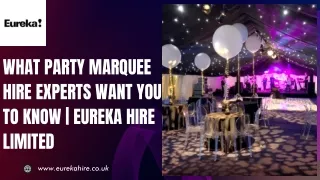 Party Marquee Hire Kent | Eureka Hire Limited