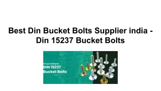 Best Din Bucket Bolts Supplier India - Din 15237 Bucket Bolts