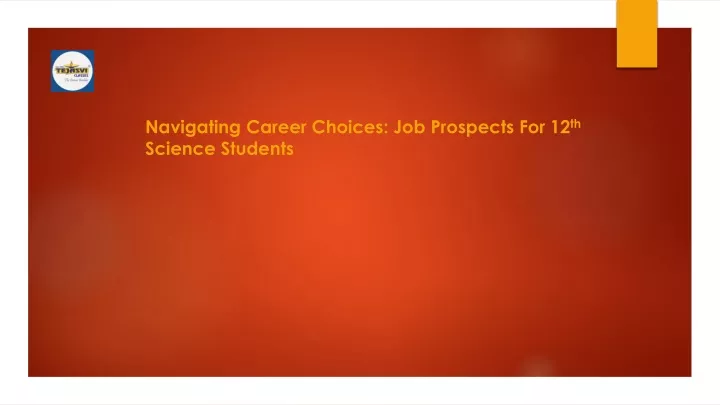 navigating career choices job prospects for 12 th science students