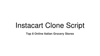 Instacart Clone Script- Top Online Italian Grocery Stores