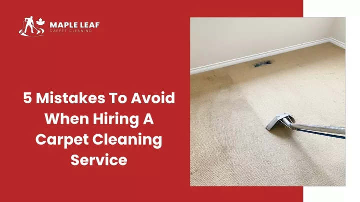 5 mistakes to avoid when hiring a carpet cleaning
