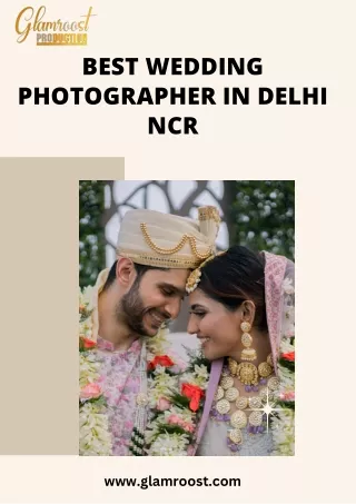 Best Wedding Photographer in Delhi NCR - Glamroost Production