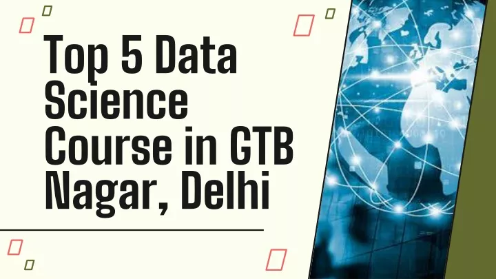 top 5 data science course in gtb nagar delhi