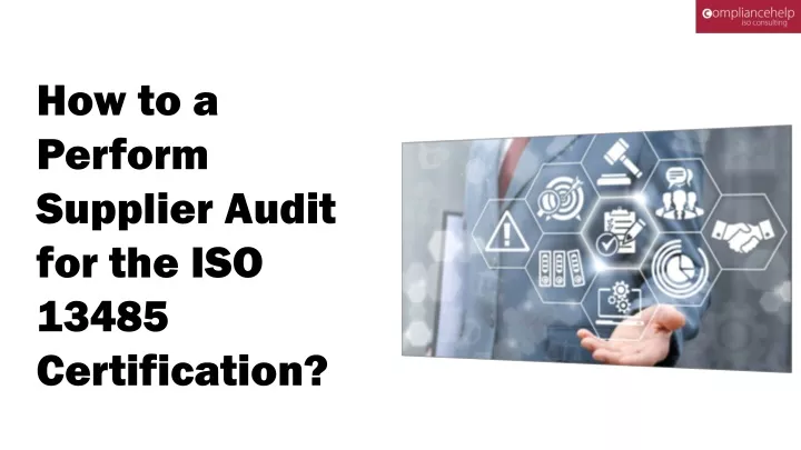 how to a perform supplier audit for the iso 13485