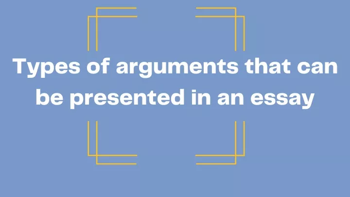 types of arguments that can be presented