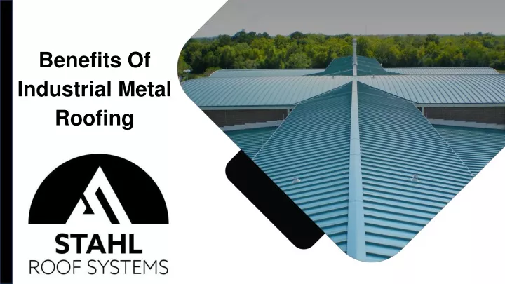 benefits of industrial metal roofing