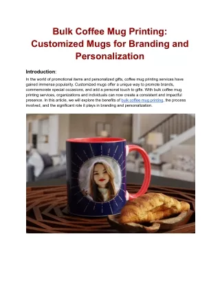 Bulk Coffee Mug Printing : Customized Mugs for Branding and Personalization