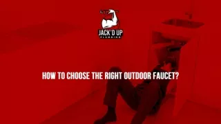 how to choose the right outdoor faucet