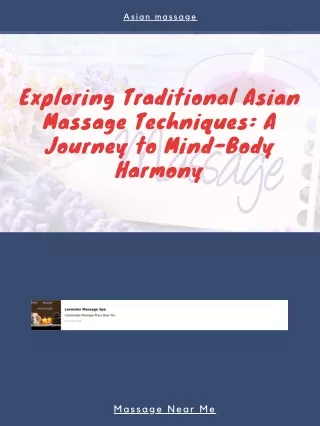 Exploring Traditional Asian Massage Techniques A Journey to Mind-Body Harmony