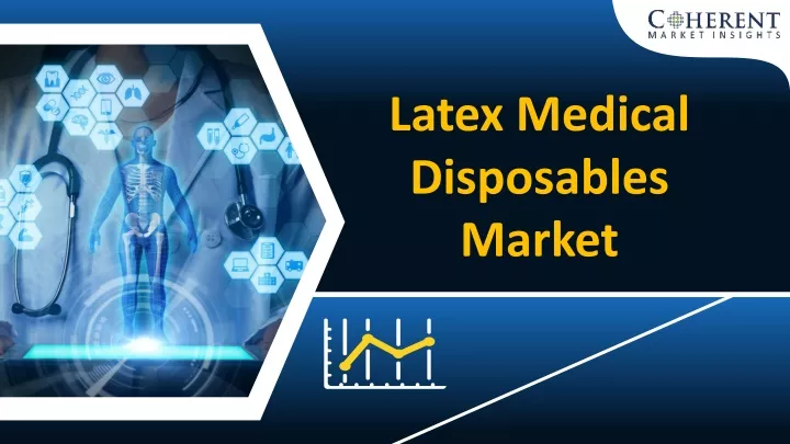 latex medical disposables market
