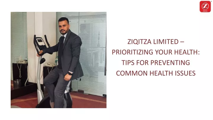 ziqitza limited prioritizing your health tips